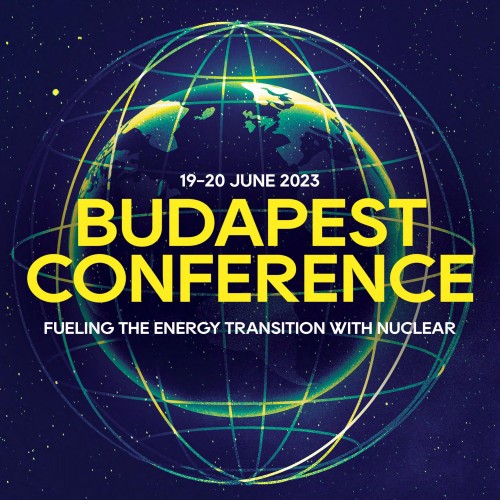 Budapest Conference 2023: Fueling the Energy Transition with Nuclear
